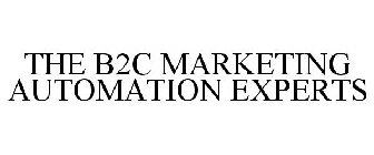 THE B2C MARKETING AUTOMATION EXPERTS