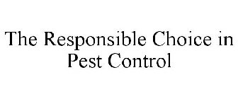THE RESPONSIBLE CHOICE IN PEST CONTROL