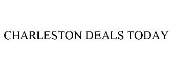 CHARLESTON DEALS TODAY