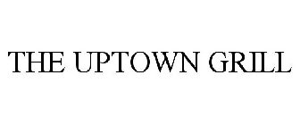 THE UPTOWN GRILL