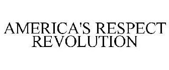 AMERICAS' RESPECT REVOLUTION