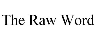 THE RAW WORD