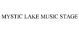 MYSTIC LAKE MUSIC STAGE