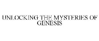 UNLOCKING THE MYSTERIES OF GENESIS