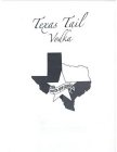 TEXAS TAIL VODKA NEVER STOP CHASING