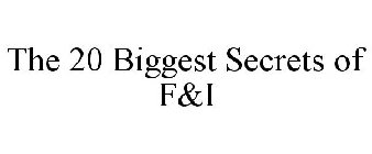 20 BIGGEST SECRETS OF F&I
