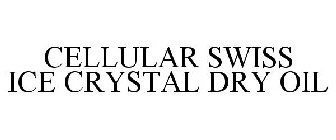 CELLULAR SWISS ICE CRYSTAL DRY OIL