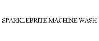 SPARKLEBRITE MACHINE WASH