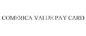 COMERICA VALUE PAY CARD