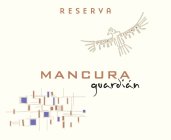 MANCURA GUARDIAN RESERVA