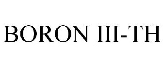 BORON III TH