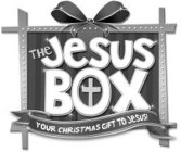 THE JESUS BOX YOUR CHRISTMAS GIFT TO JESUS!