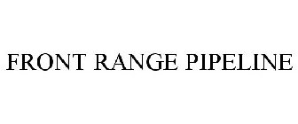 FRONT RANGE PIPELINE