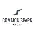 COMMON SPARK MEDIA