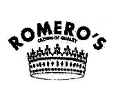 ROMERO'S CROWN OF QUALITY