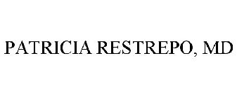 PATRICIA RESTREPO, MD
