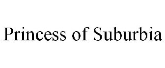 PRINCESS OF SUBURBIA