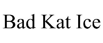 BAD KAT ICE