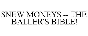 $NEW MONEY$ THE BALLER'S BIBLE
