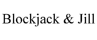 BLOCKJACK & JILL