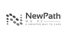NEWPATH MD PC A SMARTER WAY TO CARE