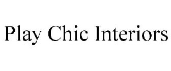 PLAY CHIC INTERIORS