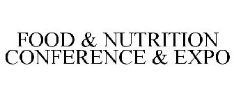 FOOD & NUTRITION CONFERENCE & EXPO