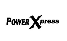 POWERXPRESS