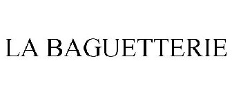 LA BAGUETTERIE