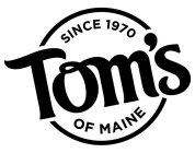 SINCE 1970 TOM'S OF MAINE