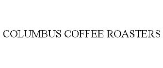 COLUMBUS COFFEE ROASTERS