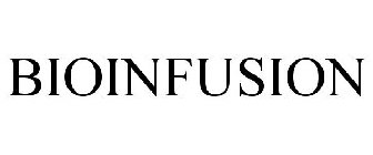 BIOINFUSION