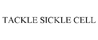 TACKLE SICKLE CELL