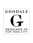 GOODALE G DESIGNED IN NEW YORK CITY