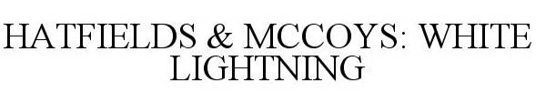 HATFIELDS & MCCOYS WHITE LIGHTNING