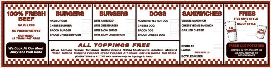 100% FRESH BEEF NO FILLERS NO PRESERVATIVES OUR MENU IS TRANS FAT FREE WE COOK ALL OUR MEAT JUICY AND WELL-DONE BURGERS HAMBURGER CHEESEBURGER BACON BURGER BACON CHEESEBURGER BURGERS LITTLE HAMBURGER 