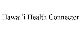 HAWAI'I HEALTH CONNECTOR