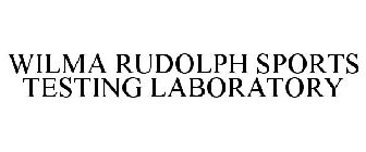 WILMA RUDOLPH SPORTS TESTING LABORATORY