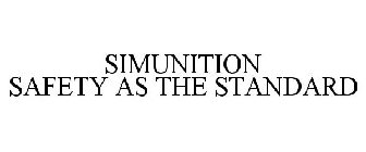 SIMUNITION SAFETY AS THE STANDARD
