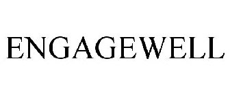 ENGAGEWELL