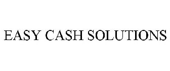 EASY CASH SOLUTIONS