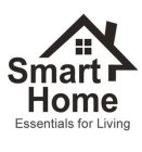 SMART HOME ESSENTIALS FOR LIVING