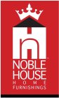 NH NOBLE HOUSE HOME FURNISHINGS