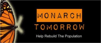 MONARCH TOMORROW HELP REBUILD THE POPULATION