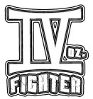IV OZ. FIGHTER