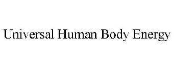 UNIVERSAL HUMAN BODY ENERGY