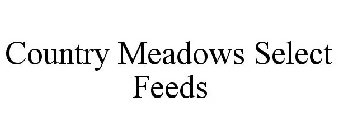 COUNTRY MEADOWS SELECT FEEDS