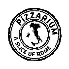 PIZZARIUM A SLICE OF ROME