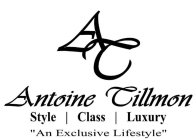 AT ANTOINE TILLMON STYLE | CLASS | LUXURY 