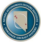 NEVADA AUTONOMOUS SYSTEMS INSTITUTE UNMANNED AIRCRAFT SYSTEMS